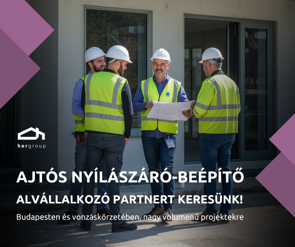 Olyan alvállalkozót keresünk, aki partnerként gondolkodik!
